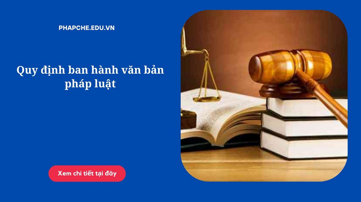 Quy định ban hành văn bản pháp luật