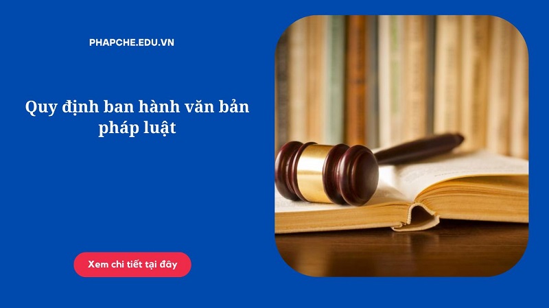 Quy định ban hành văn bản pháp luật