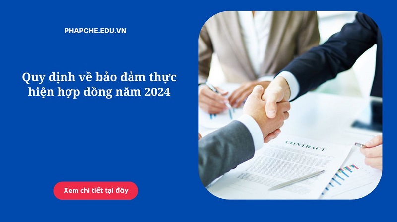 Quy định về bảo đảm thực hiện hợp đồng năm 2024 