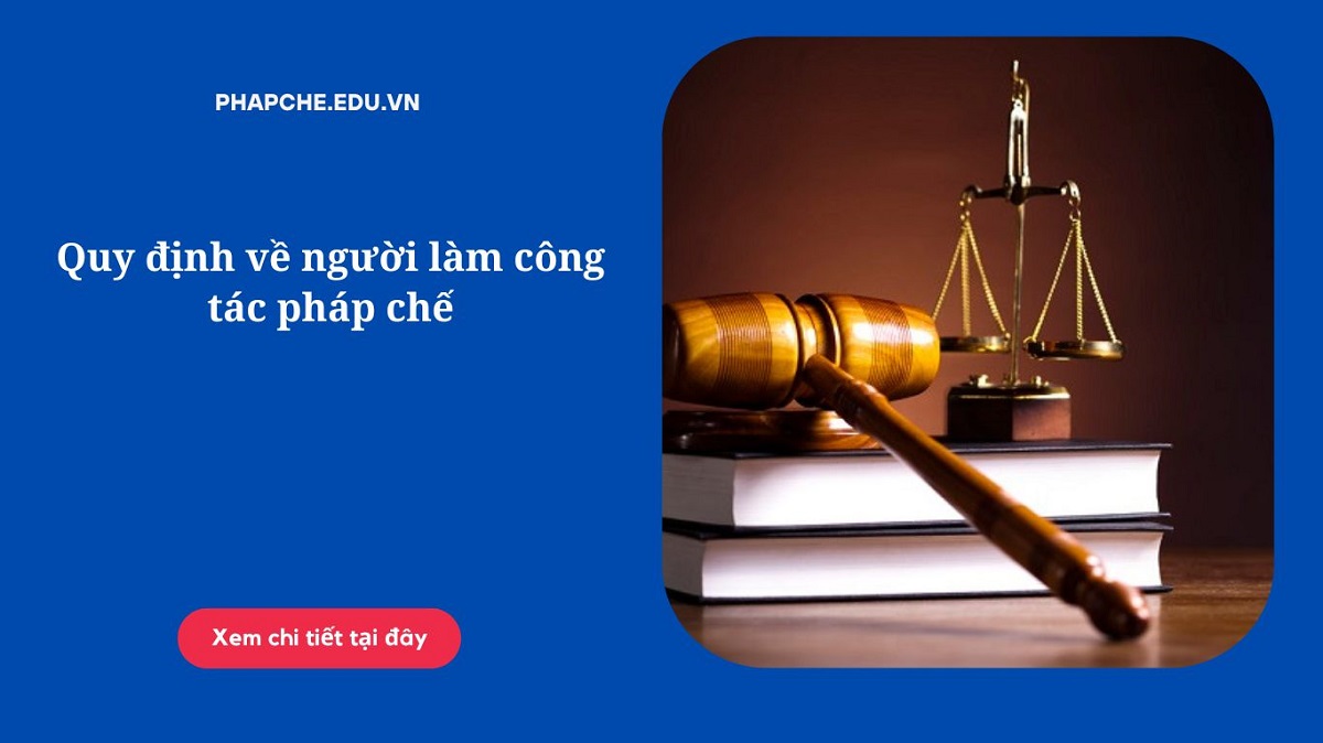 Quy định về người làm công tác pháp chế