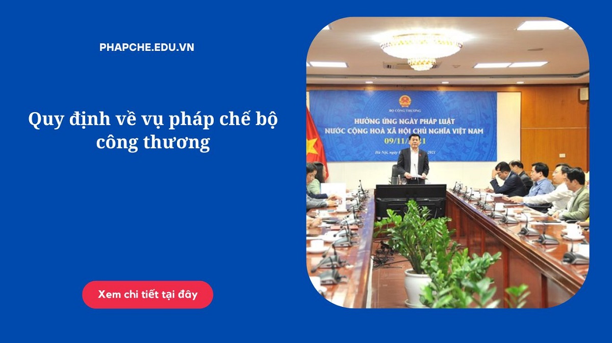 Quy định về vụ pháp chế bộ công thương