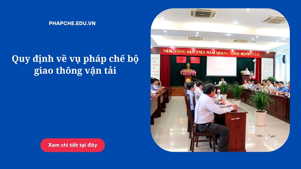 Quy định về vụ pháp chế bộ giao thông vận tải