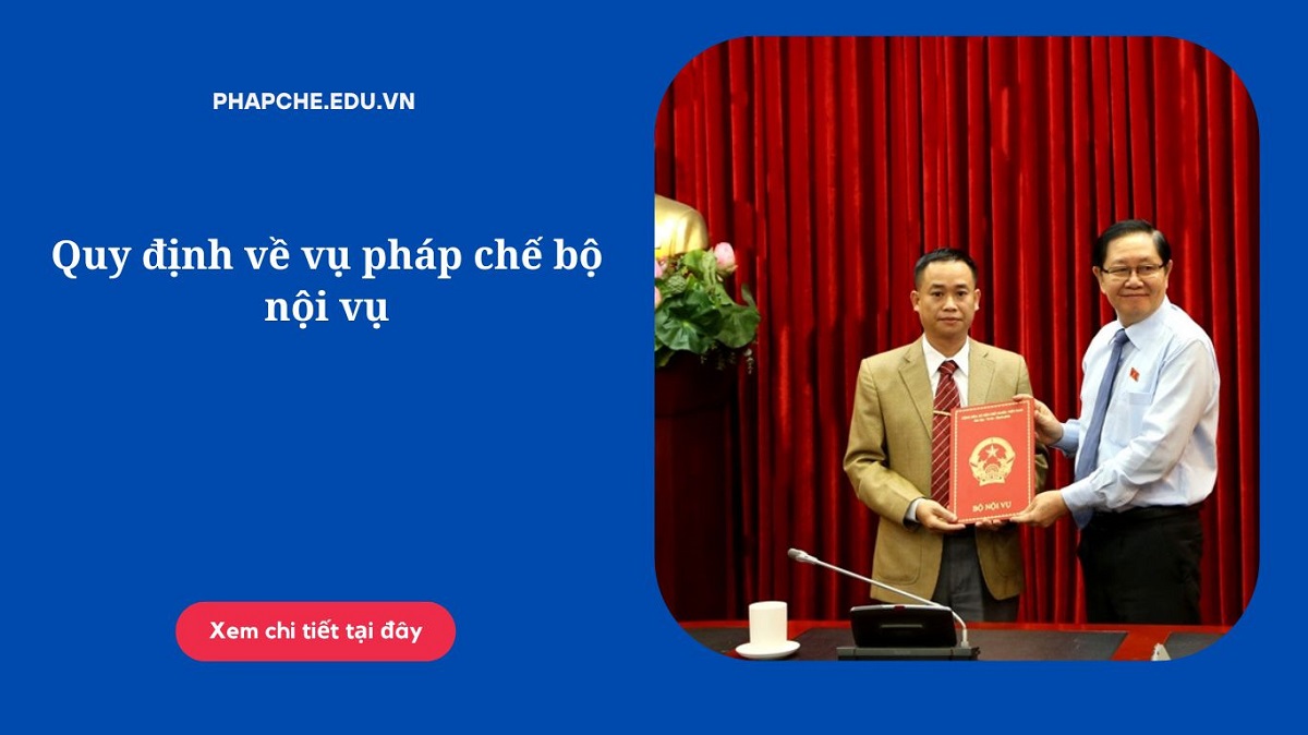 Quy định về vụ pháp chế bộ nội vụ