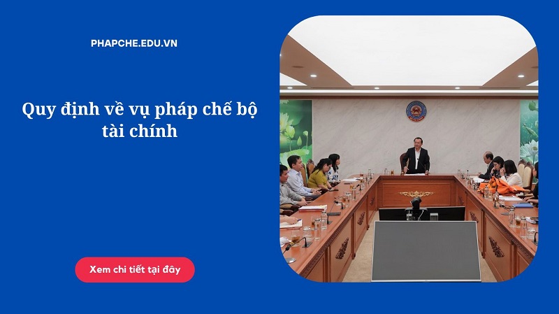 Quy định về vụ pháp chế bộ tài chính