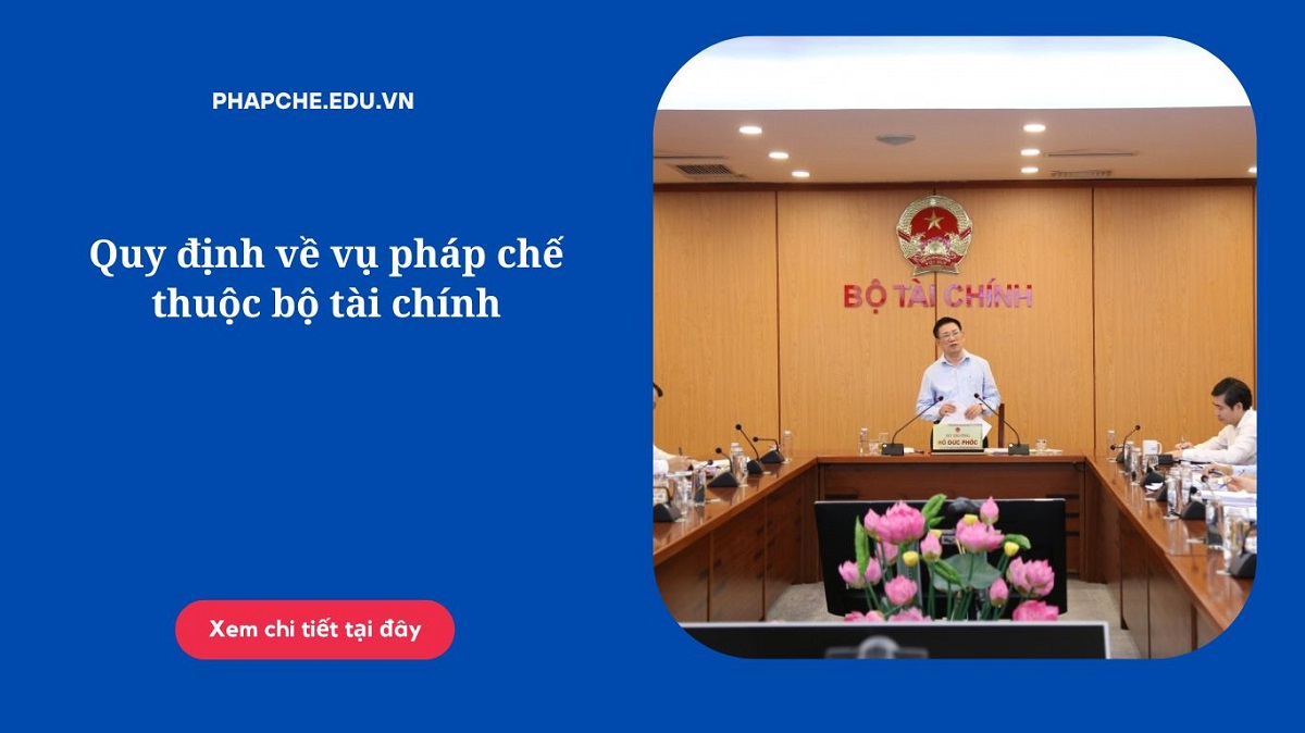 Quy định về vụ pháp chế thuộc bộ tài chính