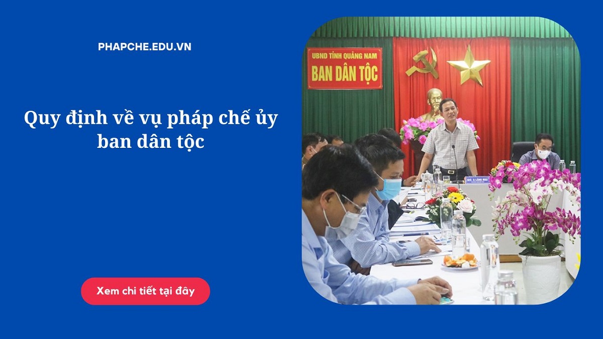 Quy định về vụ pháp chế ủy ban dân tộc