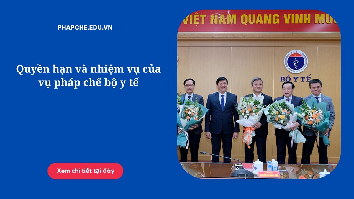 Quyền hạn và nhiệm vụ của vụ pháp chế bộ y tế