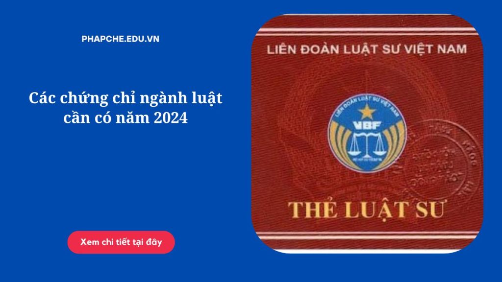 Các chứng chỉ ngành luật cần có năm 2024