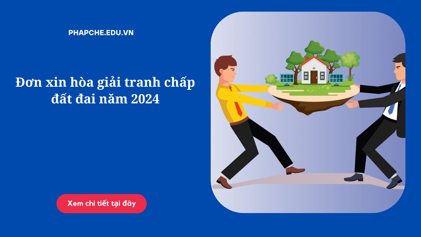 Đơn xin hòa giải tranh chấp đất đai