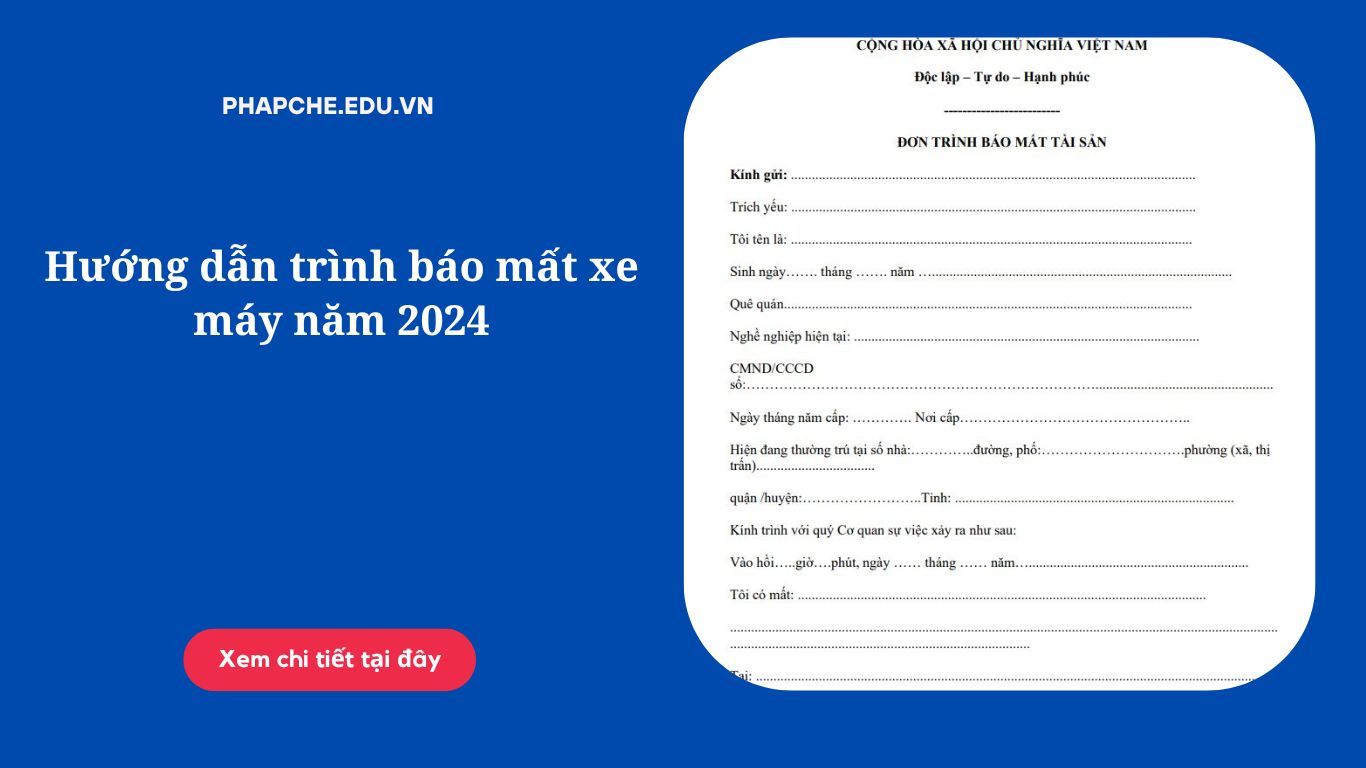 Hướng dẫn trình báo mất xe máy năm 2024