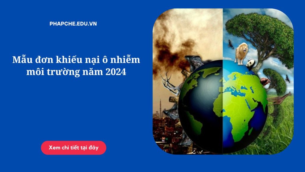 Mẫu đơn khiếu nại ô nhiễm môi trường năm 2024