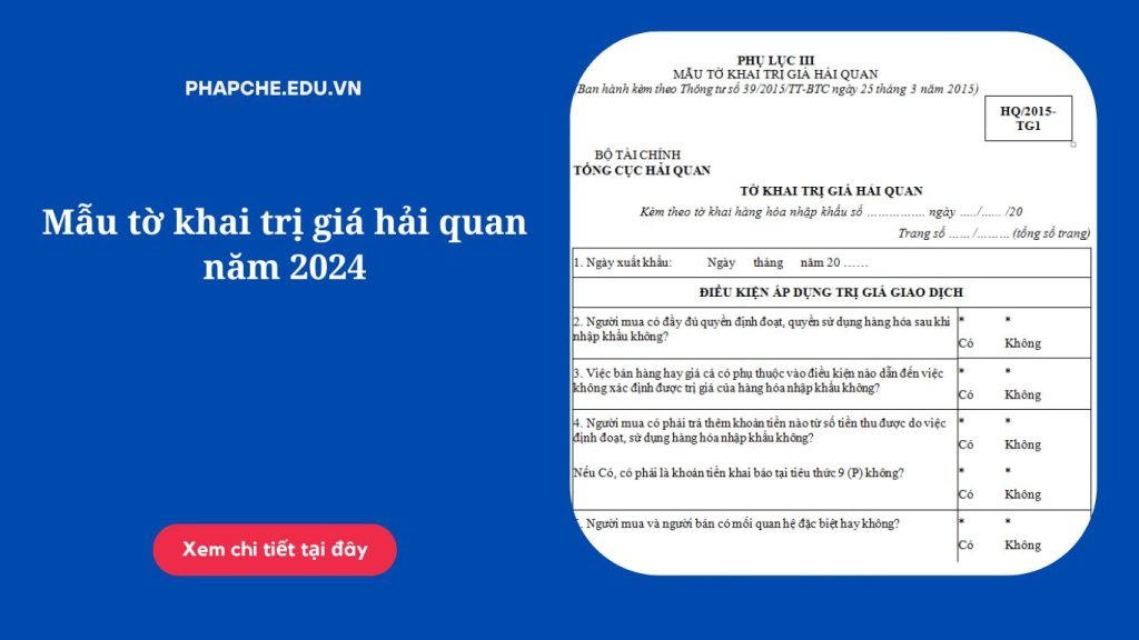 Mẫu tờ khai trị giá hải quan năm 2024