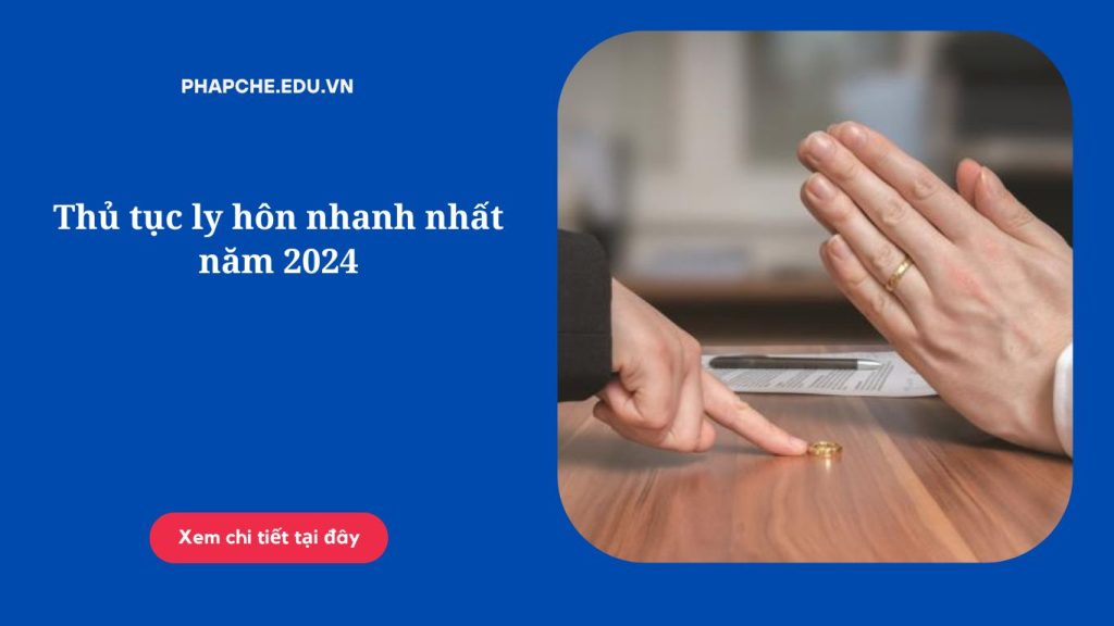 Thủ tục ly hôn nhanh nhất năm 2024