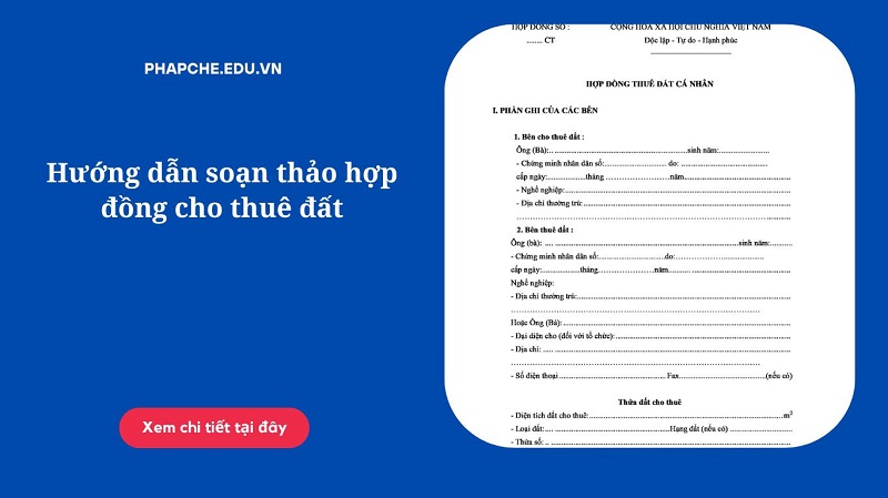 Hướng dẫn soạn thảo hợp đồng cho thuê đất