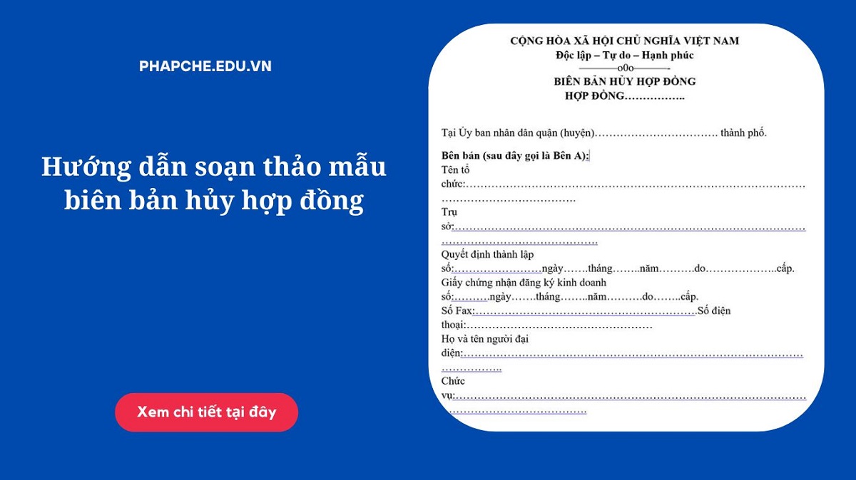 Hướng dẫn soạn thảo mẫu biên bản hủy hợp đồng