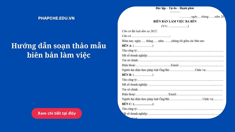 Hướng dẫn soạn thảo mẫu biên bản làm việcHướng dẫn soạn thảo mẫu biên bản làm việc