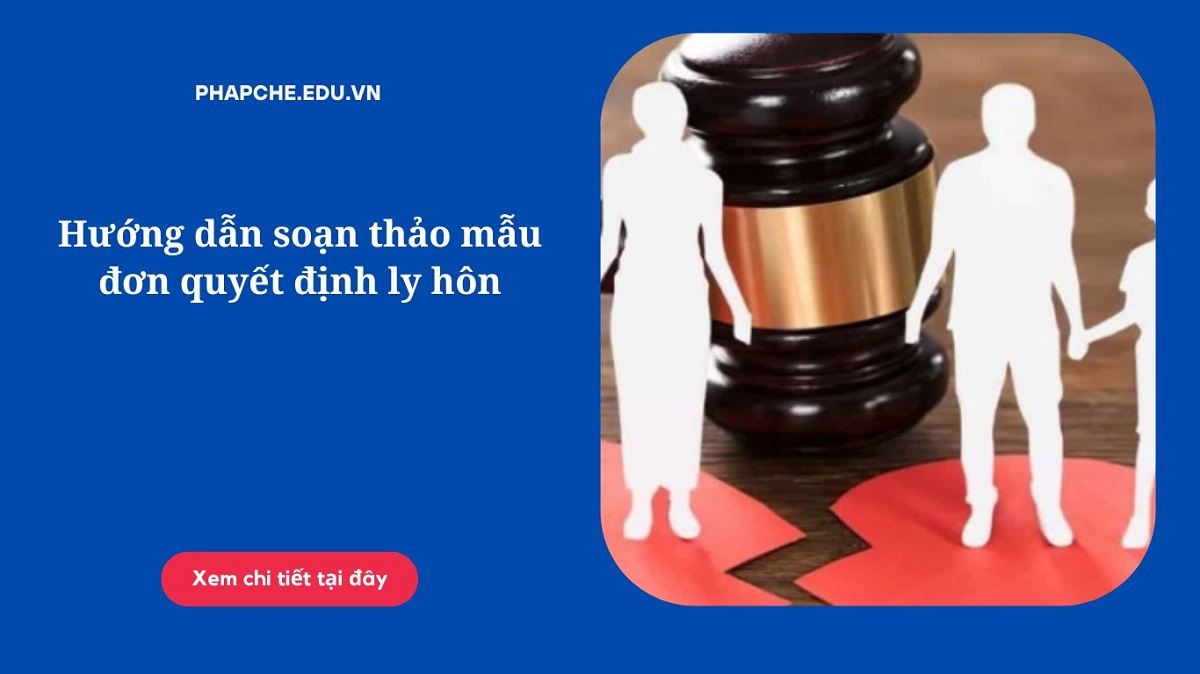 Hướng dẫn soạn thảo mẫu đơn quyết định ly hôn