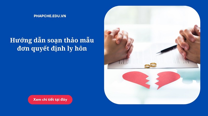 Hướng dẫn soạn thảo mẫu đơn quyết định ly hôn