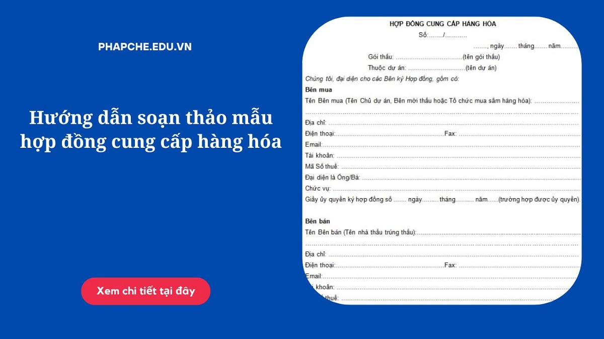 Hướng dẫn soạn thảo mẫu hợp đồng cung cấp hàng hóa