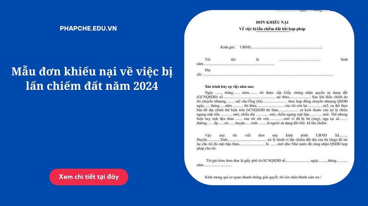 Mẫu đơn khiếu nại về việc bị lấn chiếm đất năm 2024