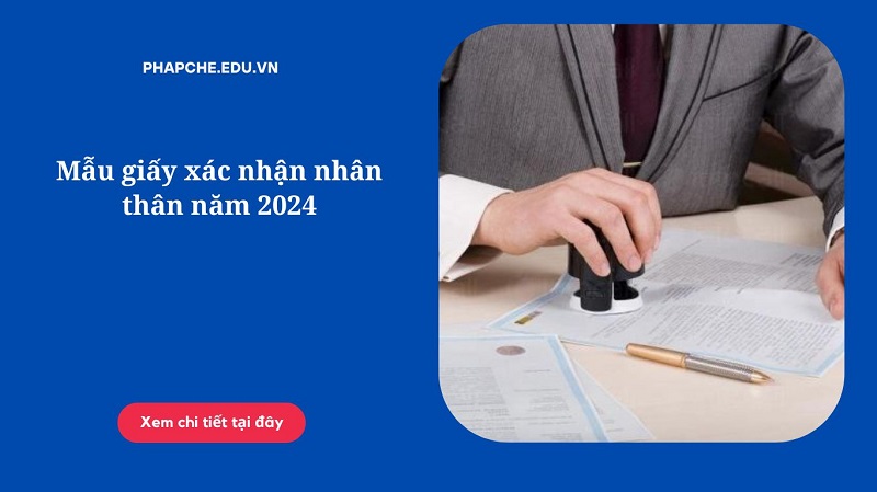 Mẫu giấy xác nhận nhân thân năm 2024