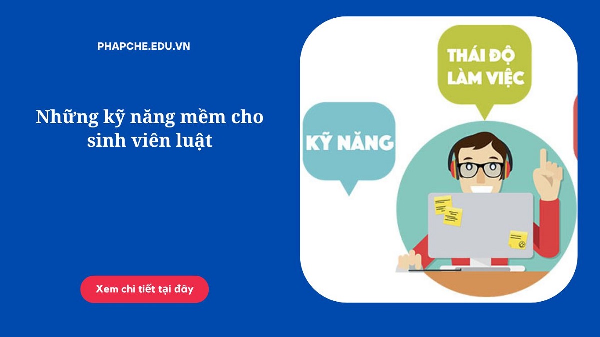 Những kỹ năng mềm cho sinh viên luật