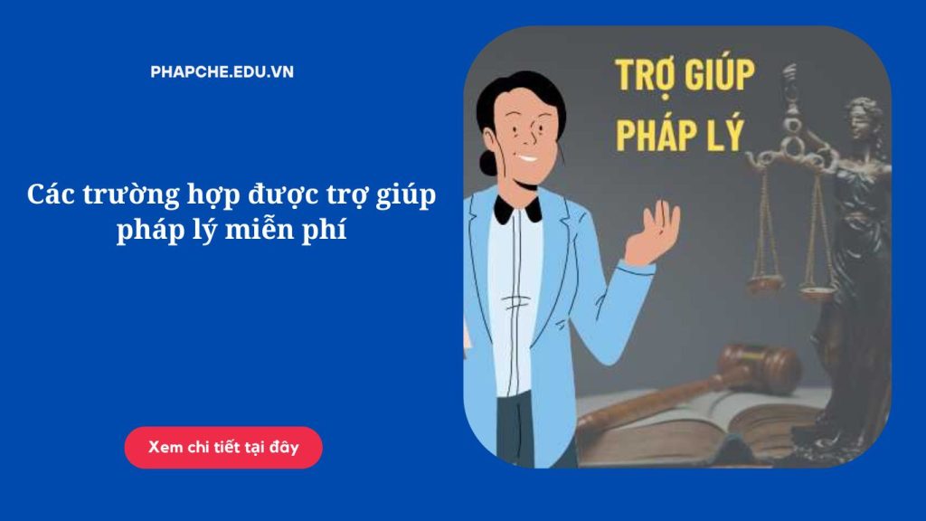 Các trường hợp được trợ giúp pháp lý miễn phí