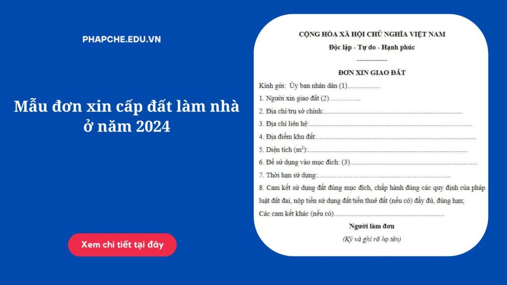 Mẫu đơn xin cấp đất làm nhà ở năm 2024