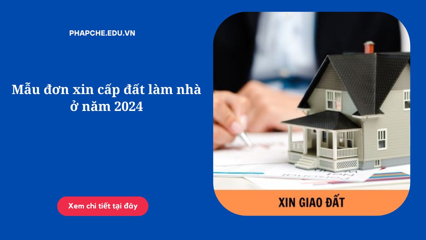 Mẫu đơn xin cấp đất làm nhà ở năm 2024