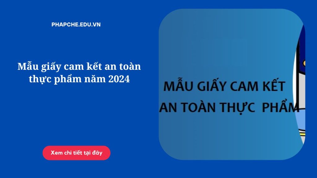 Mẫu giấy cam kết an toàn thực phẩm năm 2024