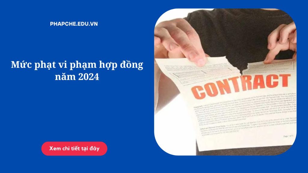 Mức phạt vi phạm hợp đồng năm 2024