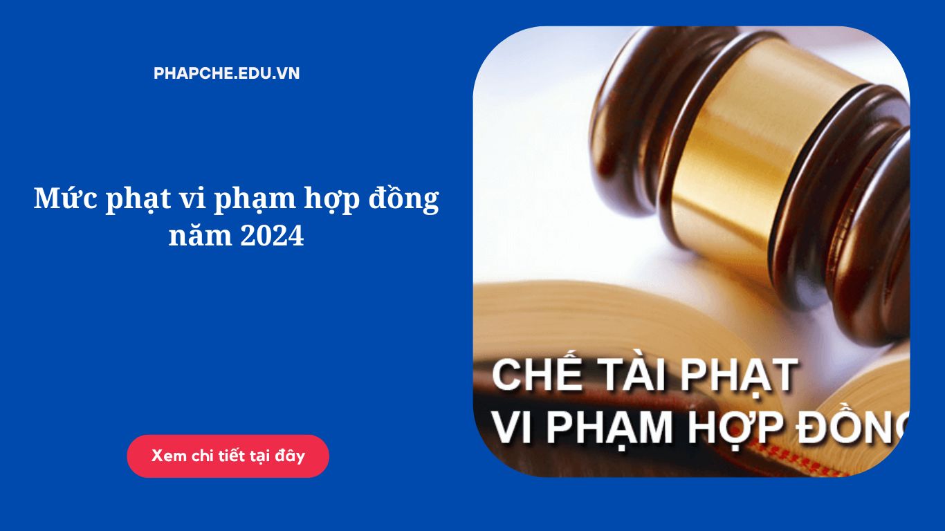 Mức phạt vi phạm hợp đồng năm 2024