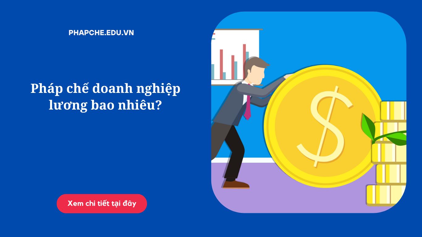 Pháp chế doanh nghiệp lương bao nhiêu?