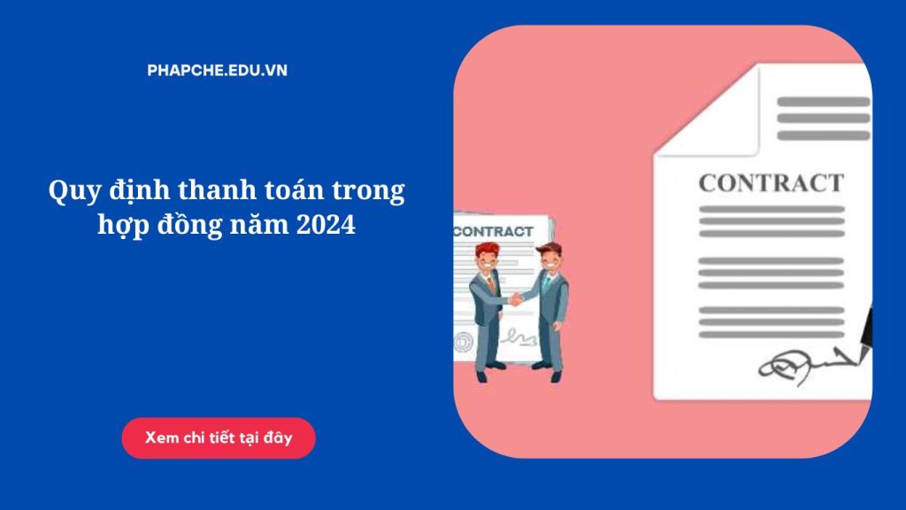 Quy định thanh toán trong hợp đồng năm 2024