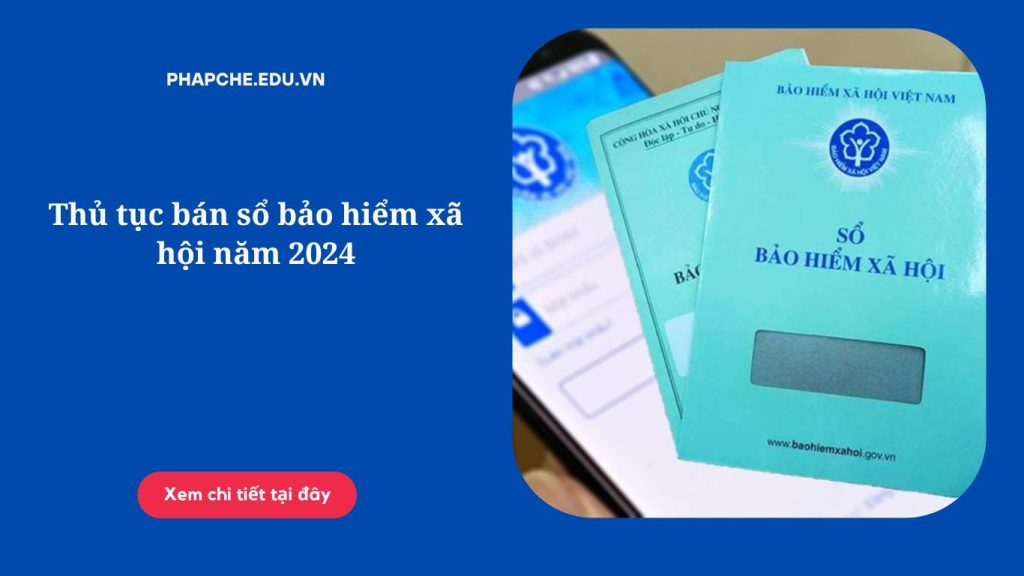 Thủ tục bán sổ bảo hiểm xã hội năm 2024