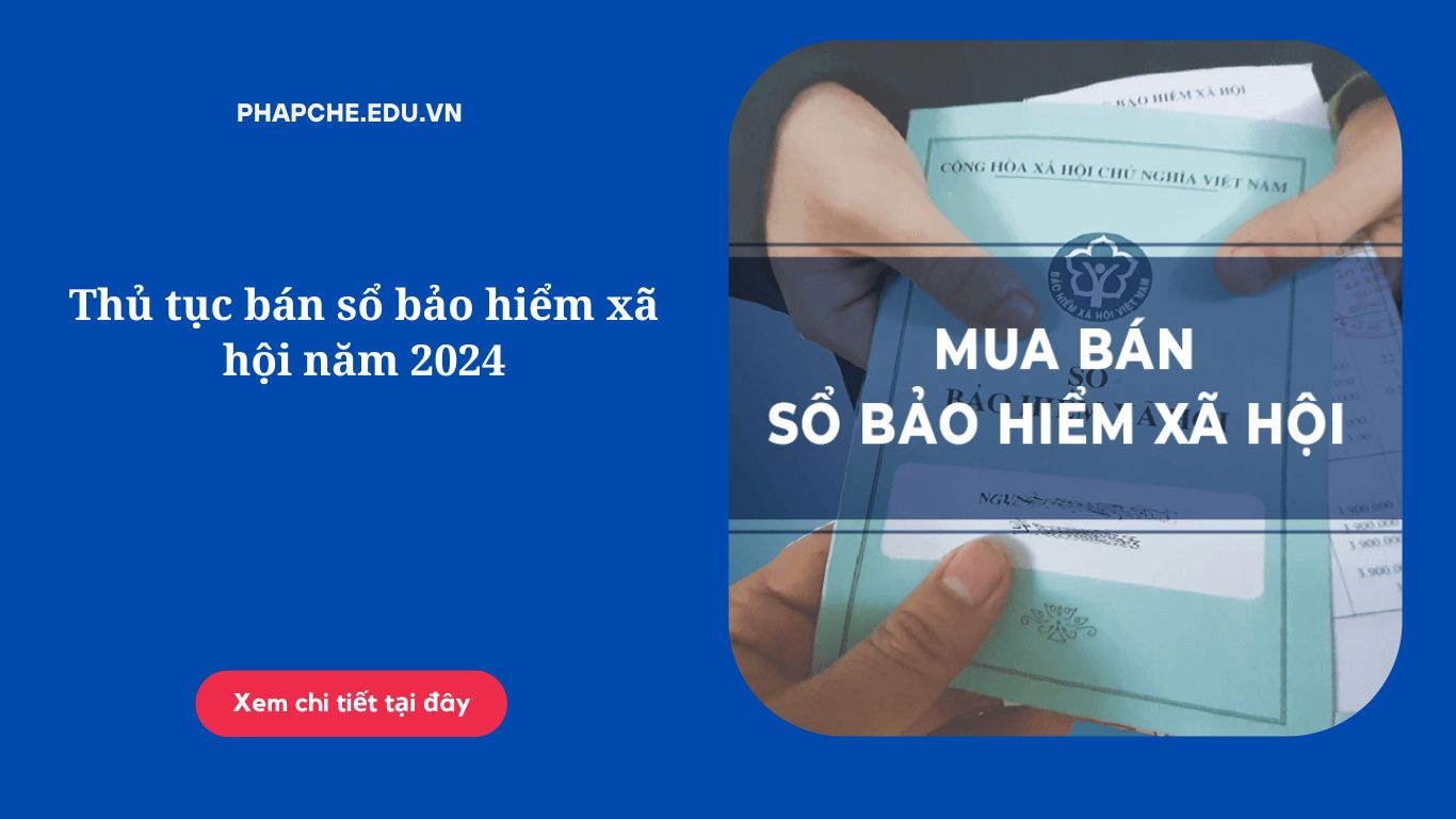 Thủ tục bán sổ bảo hiểm xã hội năm 2024