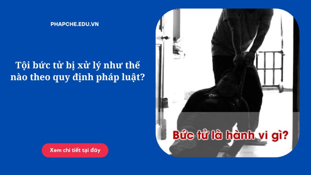 Tội bức tử bị xử lý như thế nào theo quy định pháp luật?