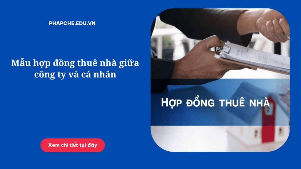 Mẫu hợp đồng thuê nhà giữa công ty và cá nhân