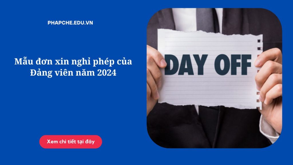 Mẫu đơn xin nghỉ phép của Đảng viên năm 2024