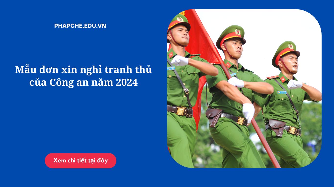 Mẫu đơn xin nghỉ tranh thủ của Công an năm 2024