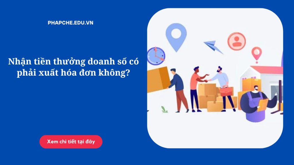 Nhận tiền thưởng doanh số có phải xuất hóa đơn không?