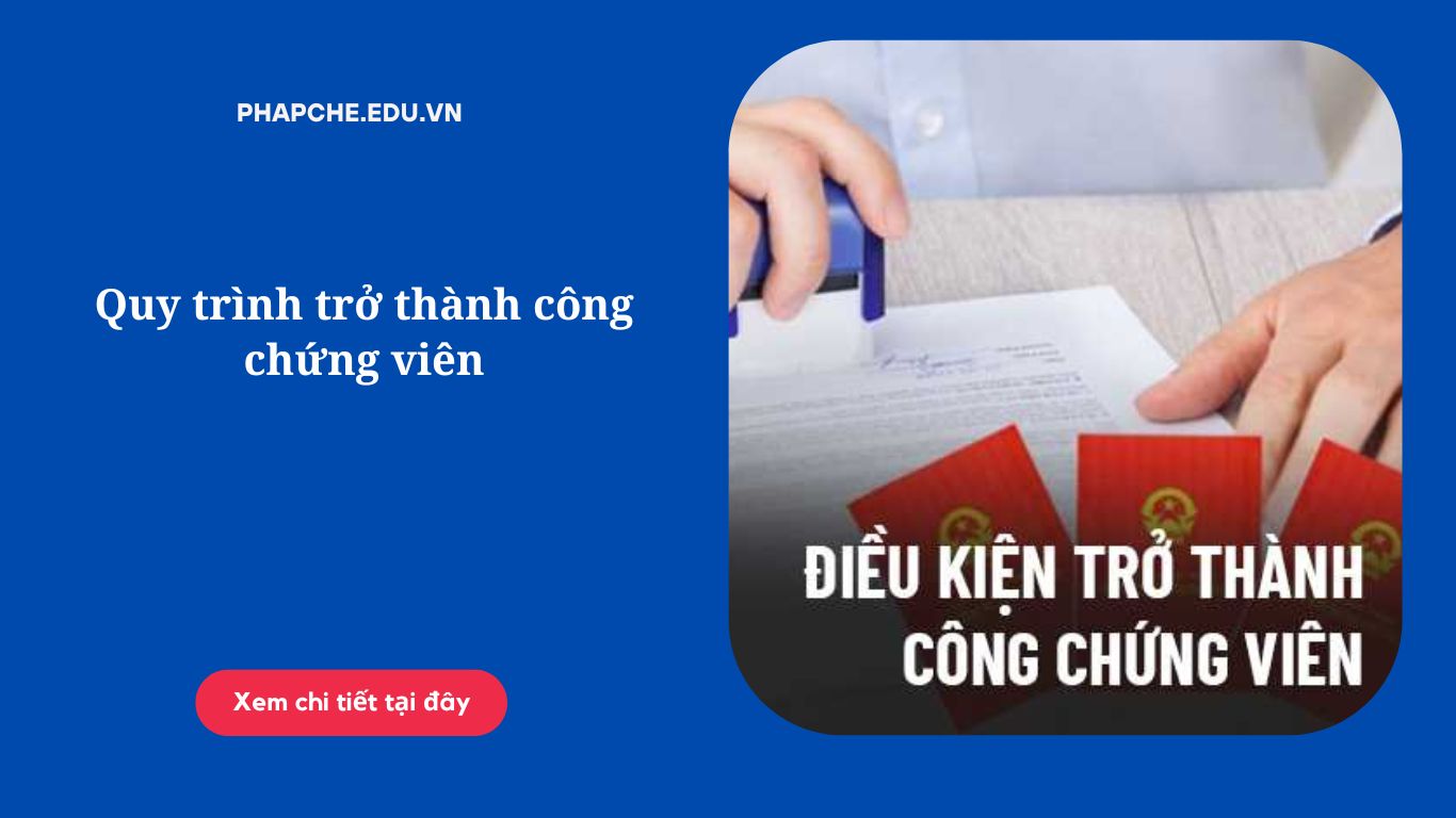 Quy trình trở thành công chứng viên