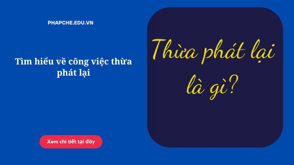 Tìm hiểu về công việc thừa phát lại