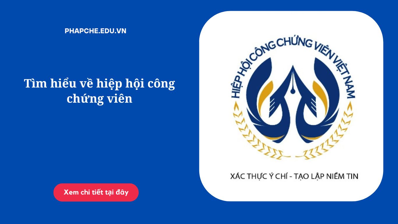 Tìm hiểu về hiệp hội công chứng viên