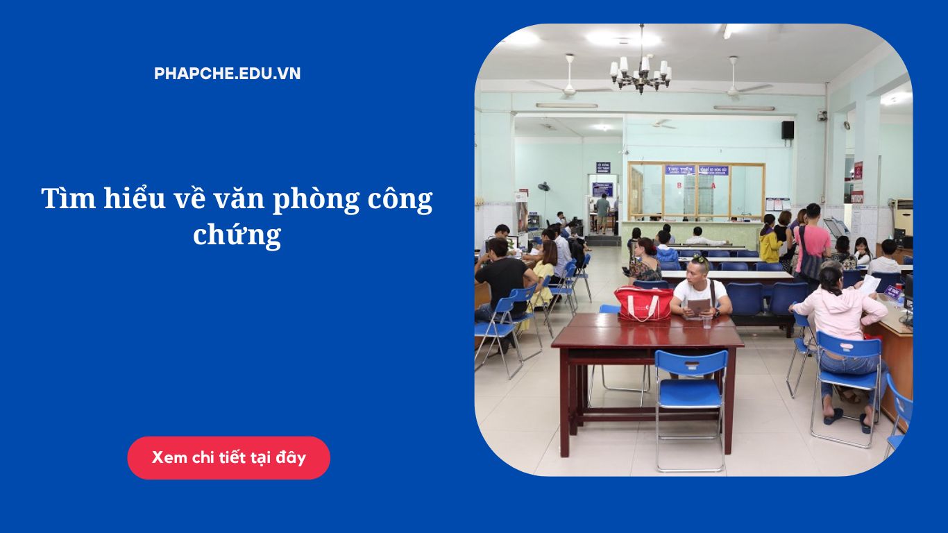 Tìm hiểu về văn phòng công chứng