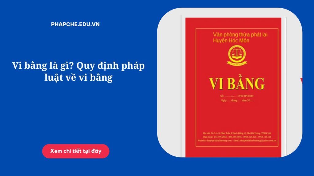 Vi bằng là gì? Quy định pháp luật về vi bằng