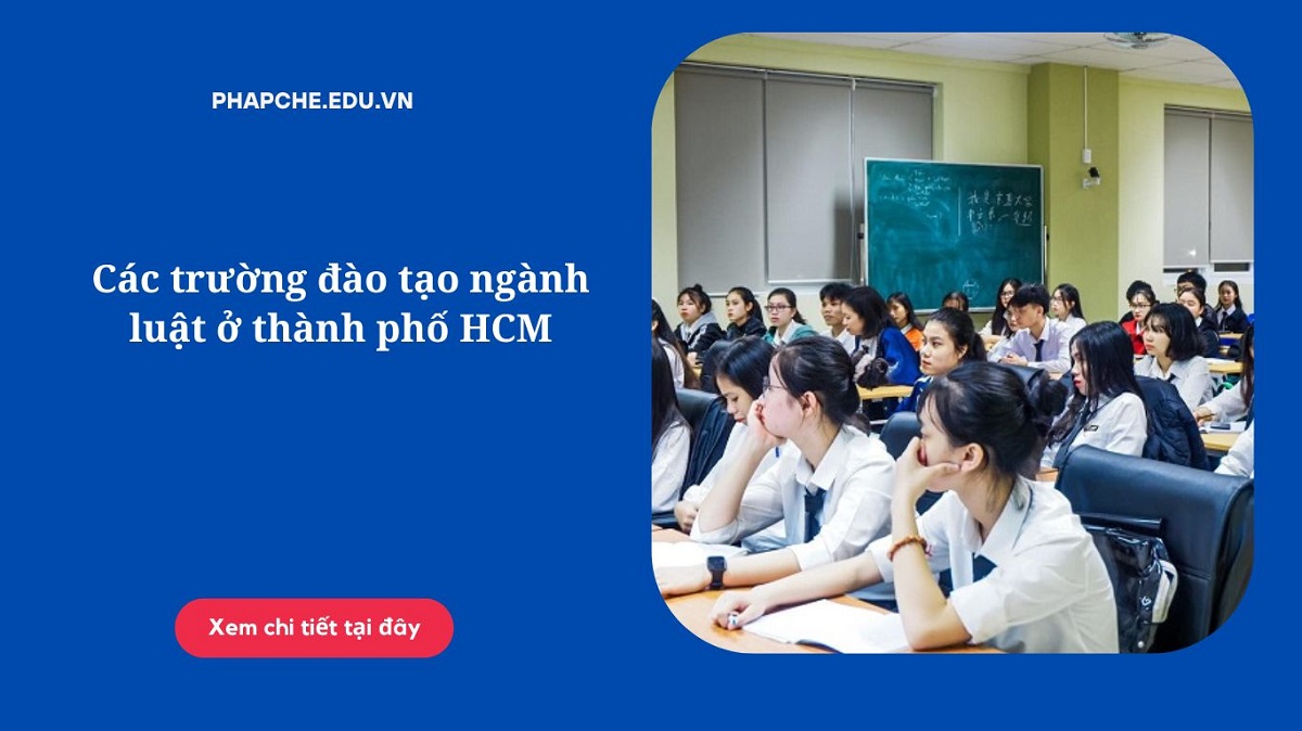 Các trường đào tạo ngành luật ở thành phố HCM