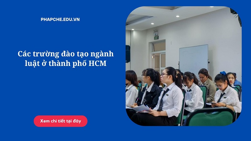 Các trường đào tạo ngành luật ở thành phố HCM