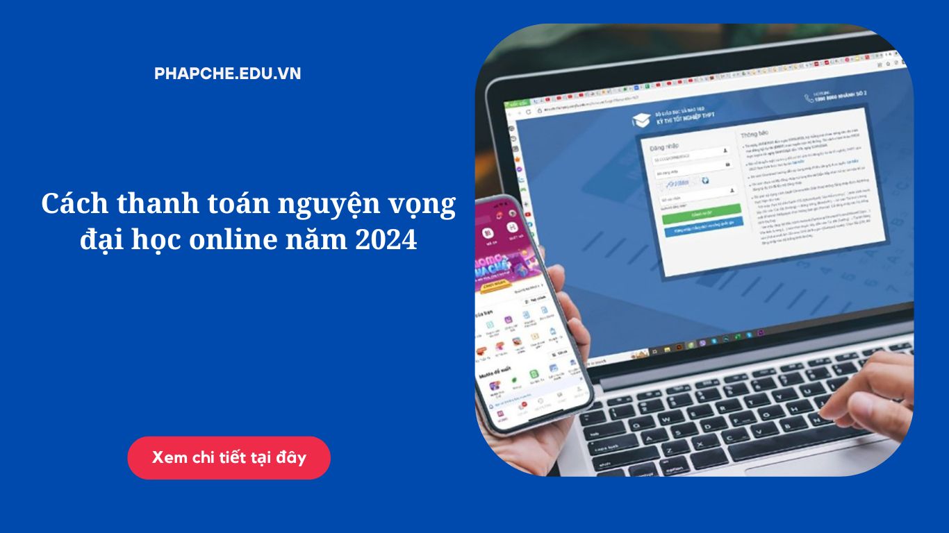 Cách thanh toán nguyện vọng đại học online năm 2024