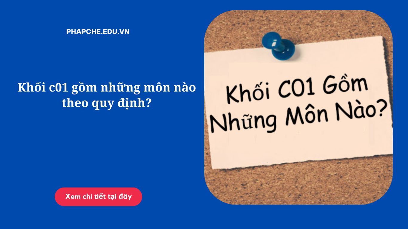 Khối c01 gồm những môn nào theo quy định?